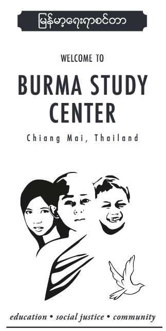 Welcome to Burma Study Center
 Chiang Mai, Thailand : education, social justice, community