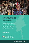 A threatened identity: social structure and traditional leadership in Cho Chin society before Christianity
