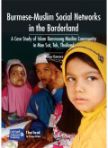 Burmese-Muslim social networks in the borderland: a case study of Islam Bamroong Muslim community in Mae Sot, Tak Province, Thailand