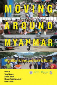 Image of Moving around Myanmar: migration in, from, and back to Burma