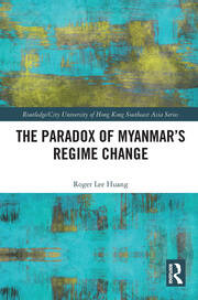 paradox of Myanmar's regime change