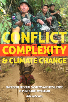 Conflict complexity & climate change: emergent federal systems and resilience in post-coup Myanmar