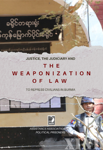 Justice, the judiciary and the weaponization of law to repress civilians in Burma