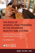 The role of general practitioners in the Myanmar healthcare system: a study of private clinics in Yangon region, Myanmar
