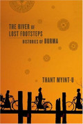 The River of Lost Footsteps : histories of Burma