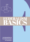Federalism basics: An Introduction to essential elements
of federalism