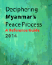 Image of Deciphering Myanmar's peace process: a reference guide 2014