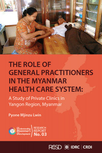 The role of general practitioners in the Myanmar healthcare system: a study of private clinics in Yangon region, Myanmar