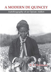 This item is currently not available Image of A modern De Quincy: autobiography of an opium addict
