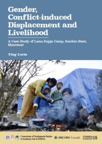 This item is currently not available Image of Gender, conflict-induced displacement and livelihoods: a case study of Lana Zupja Camp, Kachin State, Myanmar