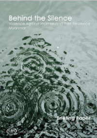 This item is currently not available Image of Behind the silence: violence against women and their resilience Myanmar