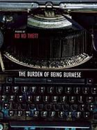 This item is currently not available Image of The burden of being Burmese: poems