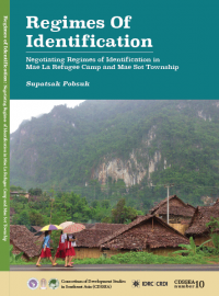 This item is currently not available Image of Identification regimes: negotiating regimes of identification in Mae La Refugee Camp and Mae Sot Township