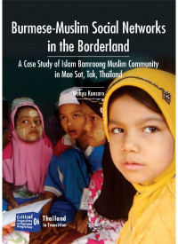 This item is currently not available Image of Burmese-Muslim social networks in the borderland: a case study of Islam Bamroong Muslim community in Mae Sot, Tak Province, Thailand