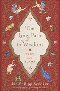 This item is currently not available Image of The long path to wisdom: tales from Burma